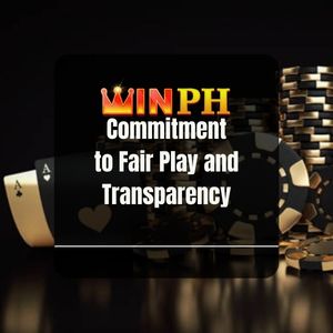 Winph - Winph Casino Commitment to Fair Play and Transparency - Winph365