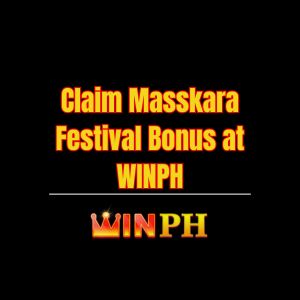 Claim Masskara Festival Bonus at WINPH - Winph