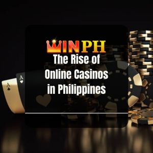 Winph - Winph Casino: The Rise of Online Casinos in Philippines - Winph365