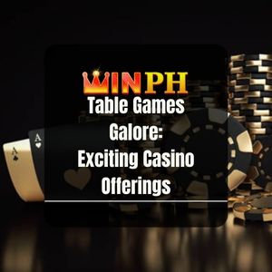 Winph - Winph Table Games Galore: Exciting Casino Offerings - Winph365