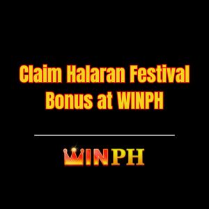 Claim Halaran Festival Bonus at WINPH - Winph