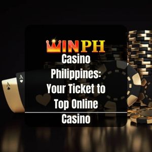 Winph - Winph Casino Philippines: Your Ticket to Top Online Casino - Winph365