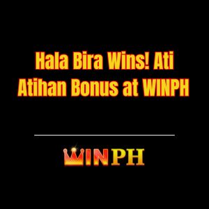 Hala Bira Wins! Ati Atihan Bonus at WINPH - Winph