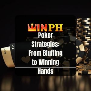 Winph - Winph Poker Strategies: From Bluffing to Winning Hands - Winph365