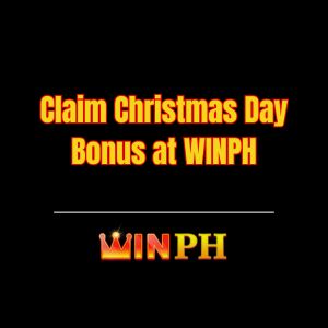 Claim Christmas Day Bonus at WINPH - Winph